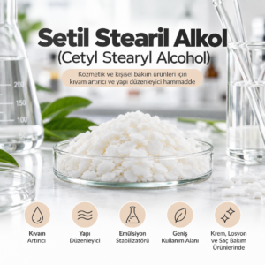Setil Stearil Alkol (Cetyl Stearyl Alcohol) kozmetik hammaddesi